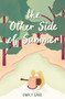 The Other Side of Summer by Emily Gale, 9780062656742