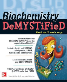 Biochemistry Demystified by Sharon Walker, David McMahon, 9780071495998