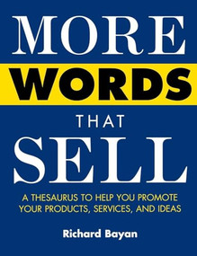 More Words That Sell by Richard Bayan, 9780071418539