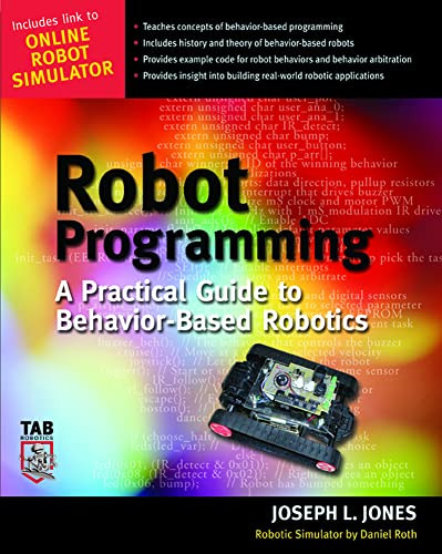 Robot Programming (A Practical Guide to Behavior-Based Robotics) by Daniel Roth, Joe Jones, 9780071427784