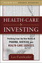 Healthcare Investing: Profiting from the New World of Pharma, Biotech, and Health Care Services by Les Funtleyder, 9780071597487