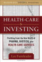 Healthcare Investing: Profiting from the New World of Pharma, Biotech, and Health Care Services by Les Funtleyder, 9780071597487
