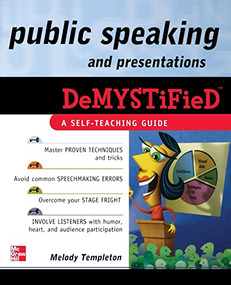 Public Speaking and Presentations Demystified by Melody Templeton, 9780071601214