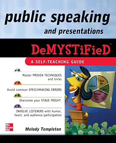 Public Speaking and Presentations Demystified by Melody Templeton, 9780071601214