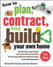 How to Plan, Contract, and Build Your Own Home, Fifth Edition (Green Edition) by Richard M. Scutella, Dave Heberle, 9780071603300