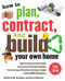 How to Plan, Contract, and Build Your Own Home, Fifth Edition (Green Edition) by Richard M. Scutella, Dave Heberle, 9780071603300