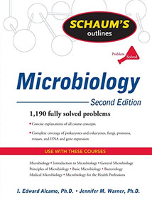 Schaum's Outline of Microbiology, Second Edition by I. Edward Alcamo, Jennifer M. Warner, 9780071623261