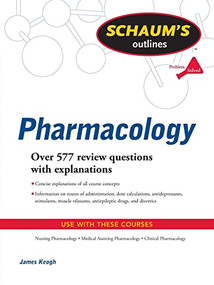 Schaum's Outline of Pharmacology by Jim Keogh, 9780071623629