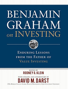 Benjamin Graham on Investing: Enduring Lessons from the Father of Value Investing by Benjamin Graham, Rodney G. Klein, 9780071621427