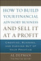 How to Build Your Financial Advisory Business and Sell It at a Profit by Al Depman, 9780071621571