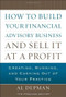 How to Build Your Financial Advisory Business and Sell It at a Profit by Al Depman, 9780071621571
