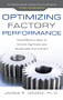 Optimizing Factory Performance: Cost-Effective Ways to Achieve Significant and Sustainable Improvement by James P. Ignizio, 9780071632850