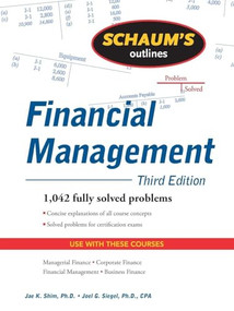 Schaum's Outline of Financial Management, Third Edition by Jae K. Shim, Joel Siegel, 9780071635318