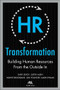 HR Transformation: Building Human Resources From the Outside In by Wayne Brockbank, Dave Ulrich, Jon Younger, Mark Nyman, Justin Allen, 9780071638708