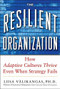 The Resilient Organization: How Adaptive Cultures Thrive Even When Strategy Fails by Liisa Välikangas, 9780071663663