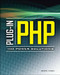 Plug-In PHP: 100 Power Solutions (Simple Solutions to Practical PHP Problems) by Robin Nixon, 9780071666596