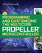 Programming and Customizing the Multicore Propeller Microcontroller: The Official Guide by Parallax, 9780071664509
