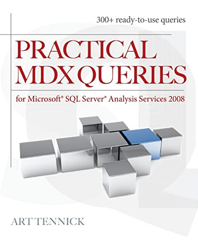 Practical MDX Queries: For Microsoft SQL Server Analysis Services 2008 by Art Tennick, 9780071713368