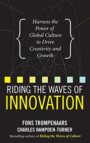 Riding the Waves of Innovation: Harness the Power of Global Culture to Drive Creativity and Growth by Fons Trompenaars, Charles Hampden-Turner, 9780071714761