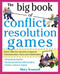 The Big Book of Conflict Resolution Games: Quick, Effective Activities to Improve Communication, Trust and Collaboration by Mary Scannell, 9780071742245