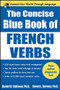 The Concise Blue Book of French Verbs by David M. Stillman, Ronni L. Gordon, 9780071761079
