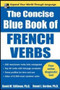 The Concise Blue Book of French Verbs by David M. Stillman, Ronni L. Gordon, 9780071761079