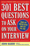 301 Best Questions to Ask on Your Interview, Second Edition by John Kador, 9780071738880