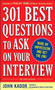 301 Best Questions to Ask on Your Interview, Second Edition by John Kador, 9780071738880