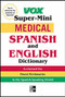 Vox Medical Spanish and English Dictionary by Vox, 9780071749183