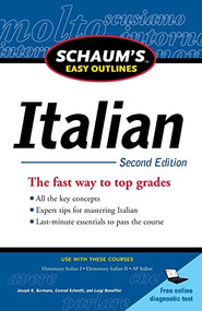 Schaum's Easy Outline of Italian, Second Edition by Joseph Germano, Conrad J. Schmitt, Luigi Bonaffini, 9780071760591