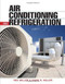 Air Conditioning and Refrigeration, Second Edition by Mark R. Miller, Rex Miller, 9780071761390