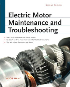 Electric Motor Maintenance and Troubleshooting, 2nd Edition by Augie Hand, 9780071763950
