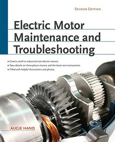 Electric Motor Maintenance and Troubleshooting, 2nd Edition by Augie Hand, 9780071763950