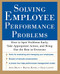 Solving Employee Performance Problems: How to Spot Problems Early, Take Appropriate Action, and Bring Out the Best in Everyone by Anne Bruce, Brenda Hampel, Erika Lamont, 9780071769075