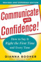 Communicate with Confidence, Revised and Expanded Edition:  How to Say it Right the First Time and Every Time by Dianna Booher, 9780071770132