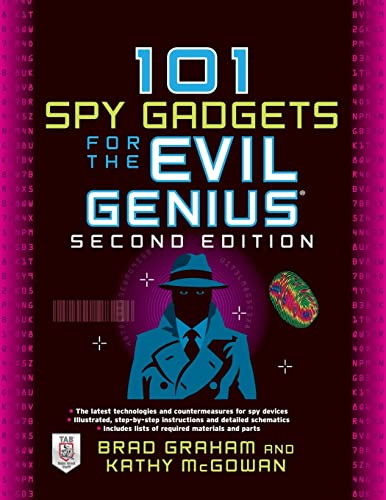 101 Spy Gadgets for the Evil Genius 2/E by Kathy McGowan, Brad Graham, 9780071772686