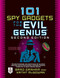 101 Spy Gadgets for the Evil Genius 2/E by Kathy McGowan, Brad Graham, 9780071772686