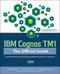 IBM Cognos TM1 The Official Guide by Karsten Oehler, Jochen Gruenes, Christopher Ilacqua, 9780071765695