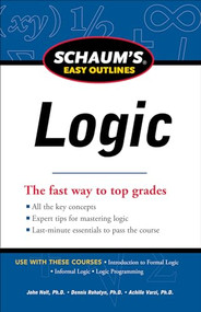 Schaum's Easy Outline of Logic, Revised Edition by Dennis Rohatyn, John Nolt, Achille Varzi, 9780071777537