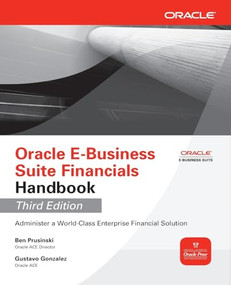 Oracle E-Business Suite Financials Handbook 3/E by Gustavo Gonzalez, Ben Prusinski, 9780071779722