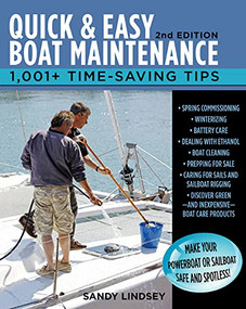 Quick and Easy Boat Maintenance, 2nd Edition (1,001 Time-Saving Tips) by Sandy Lindsey, 9780071789974