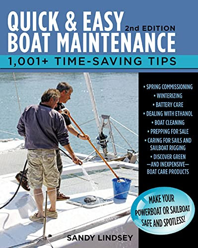 Quick and Easy Boat Maintenance, 2nd Edition (1,001 Time-Saving Tips) by Sandy Lindsey, 9780071789974