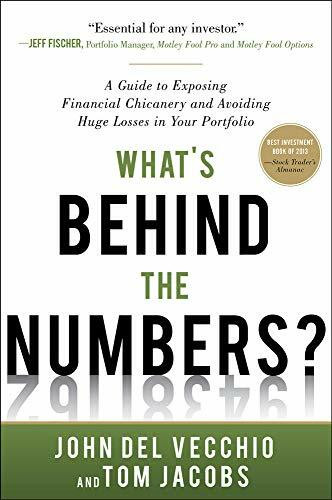 What's Behind the Numbers?: A Guide to Exposing Financial Chicanery and Avoiding Huge Losses in Your Portfolio by Tom Jacobs, John Del Vecchio, 9780071791977