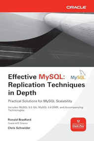 Effective MySQL Replication Techniques in Depth by Chris Schneider, Ronald Bradford, 9780071791861