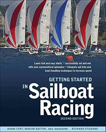 Getting Started in Sailboat Racing, 2nd Edition by Adam Cort, Richard Stearns, 9780071808262