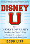 Disney U: How Disney University Develops the World's Most Engaged, Loyal, and Customer-Centric Employees by Doug Lipp, 9780071808071