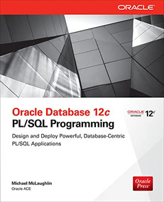 Oracle Database 12c PL/SQL Programming by Michael McLaughlin, 9780071812436