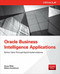 Oracle Business Intelligence Applications (Deliver Value Through Rapid Implementations) by Simon Miller, William Hutchinson, 9780071804141