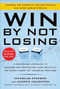 Win By Not Losing: A Disciplined Approach to Building and Protecting Your Wealth in the Stock Market by Managing Your Risk by Andrew Houghton, Nick Atkeson, 9780071812900
