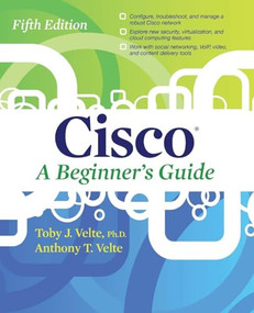Cisco A Beginner's Guide, Fifth Edition by Anthony Velte, Toby Velte, 9780071812313